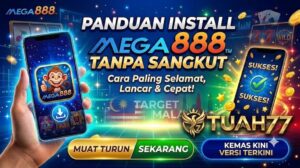 Panduan Install Mega888 Tanpa Sangkut