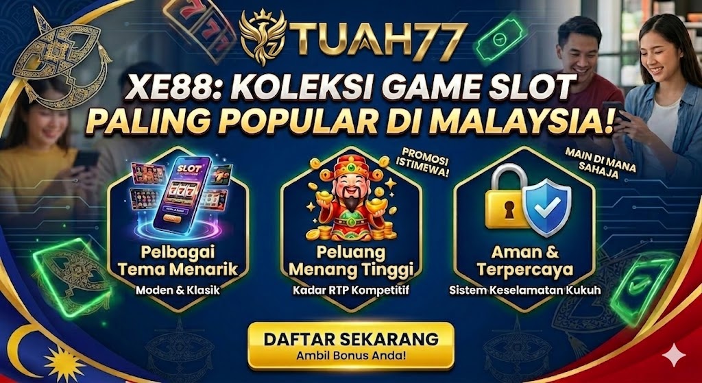 XE88: Koleksi Game Slot Paling Popular di Malaysia!