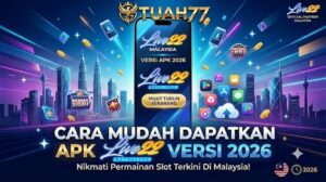 LIVE22: Cara Dapatkan APK Versi 2026 dengan Mudah 